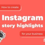 Creating Instagram Highlights for Business