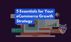 E-commerce Growth Tips